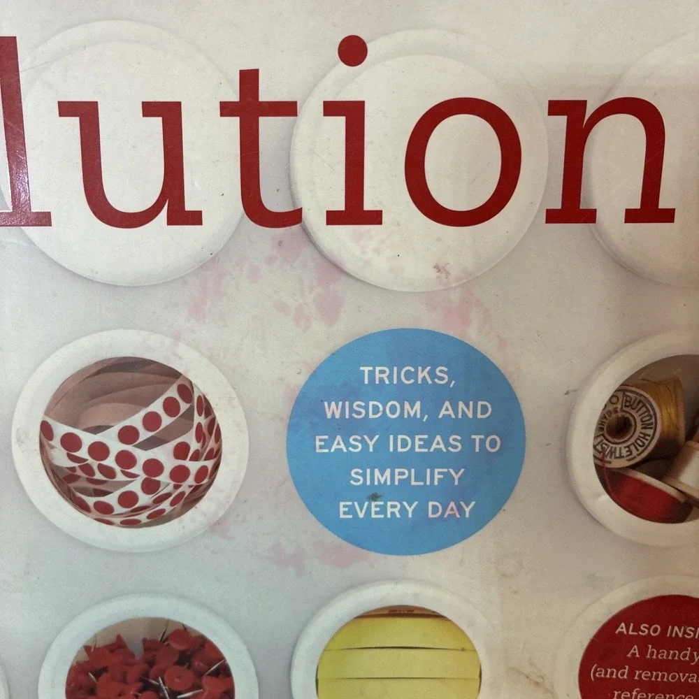 Real Simple Solutions: Tricks, Wisdom, and Easy Ideas to Simplify Every Day